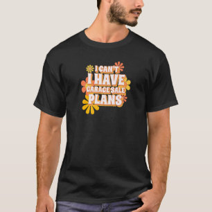 Garage Sale Picker Thrifter Ich habe Pläne Garage T-Shirt