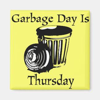 Garbage Day Donnerstag Erinnerung Magnet