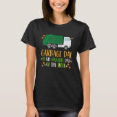 Garbage Day Is My Favorite Day Toddler T-Shirt (Vorderseite)