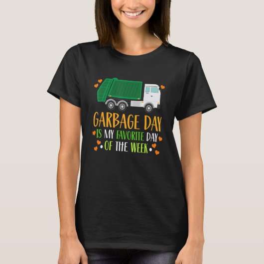 Garbage Day Is My Favorite Day Toddler T-Shirt (Vorderseite)