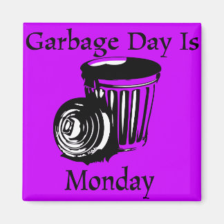 Garbage Day Montag Erinnerung Magnet