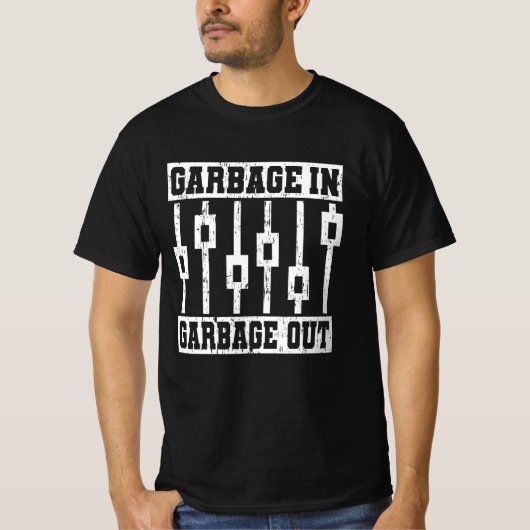 GARBAGE IN GARBAGE OUT Sound Engineer Audio T-Shirt (Vorderseite)