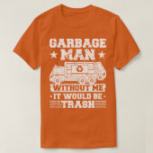 Garbage Man Trash T-Shirt (Design vorne)