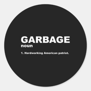 Garbage Noun Hardworking American Trump 2024 Suppo Runder Aufkleber