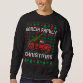 Garcia Familie Ugly Weihnachten Sweater Red Truck  Sweatshirt (Vorderseite)