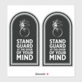 Garde an der Tür Ihres Geistes - Zitat Aufkleber (Blatt)