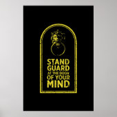 Garde an der Tür Ihres Geistes - Zitat Poster (Vorne)