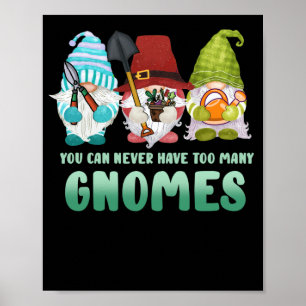 Garden Gnome kann man nie zu viele Gnome haben Poster