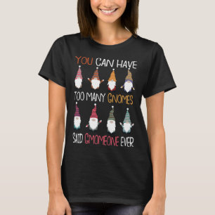 Garden Gnomes Gnome Lover Funny Gnome Garden T-Shirt
