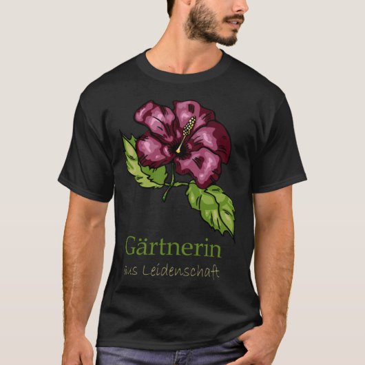 Garden Hibiscus Flowers Gardener T-Shirt (Vorderseite)