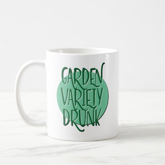 Garden Varia Betrunkene Erholung Slogan Kaffeetasse (Links)