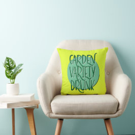 Garden Varia Betrunkene Erholung Slogan Kissen