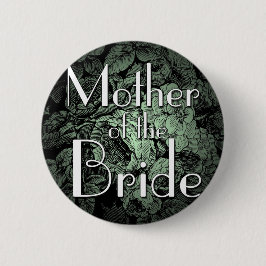 Garden Wedding Button: Mutter der Braut Button
