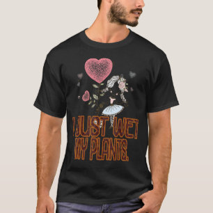 Gardene ich nur essen meine Pflanze sarkastisch T-Shirt