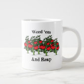 Gardener Funny Weed 'em And Reap Jumbo-Tasse (Rechts)