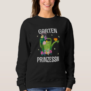 Gardener Garden Koch Florist Garden Princess Sweatshirt