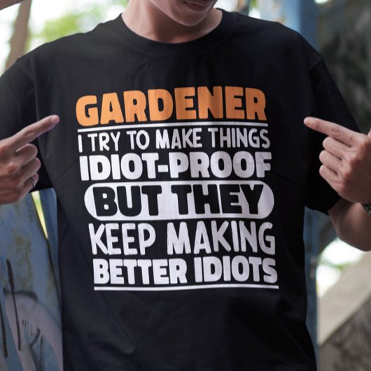 Gardener Ich versuche, die Dinge lustigen Zitat Gä T-Shirt