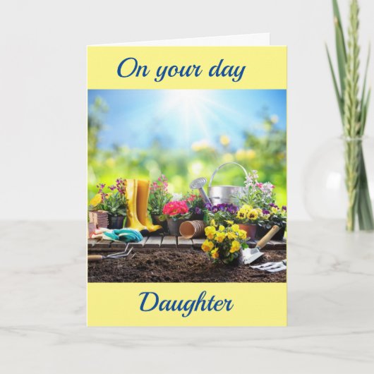 **GARDENER'S DELIGHT** DAUGHTER'S BIRTHDAY Card Karte (Vorderseite)