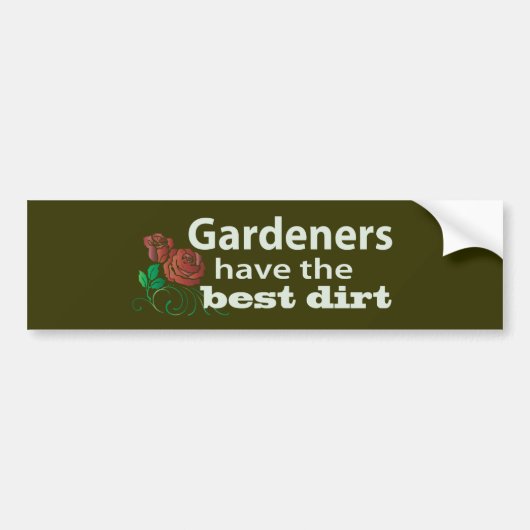 Gardeners Have the Best Dirt! Autoaufkleber (Vorne)