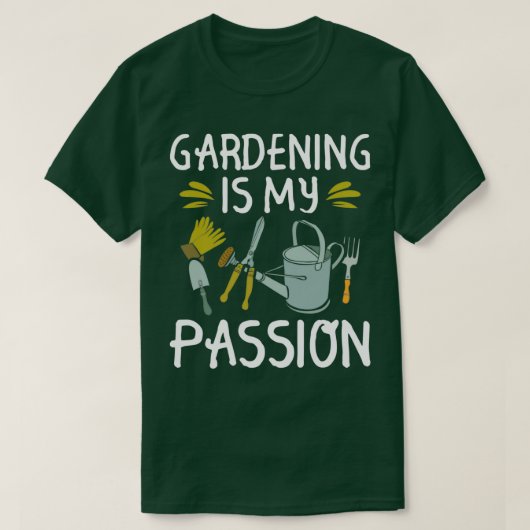 Gardening Is My Passion  Garden Lover Gift   (2)  T-Shirt (Design vorne)