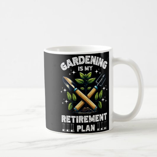 Gardening Is My Retirement Plan Funny For Garden L Kaffeetasse (Rechts)