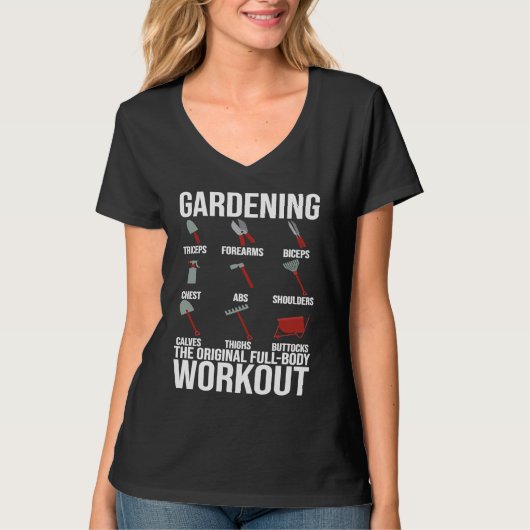 Gardening Is The Original Full Body Workout T-Shirt (Vorderseite)