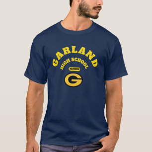 Garland High School Alumni T - Shirt