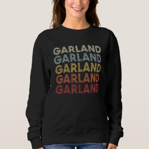 Garland Texas Garland TX Retro Vintage Text Deutsc Sweatshirt