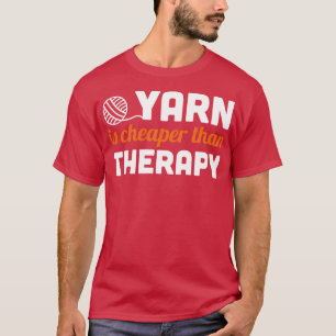 Garne sind billiger als Therapieweiß T-Shirt