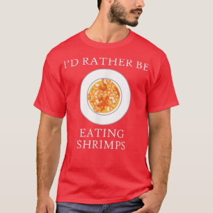Garnelen Ironische Meeresfrüchte Lover Pracht T-Shirt