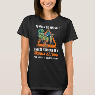 Garnelen Tierschutz niedlich Peacock Mantis Shr T-Shirt