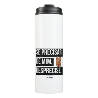 Garrafa térmica “Se precisar de mim, desprecise" Thermosbecher