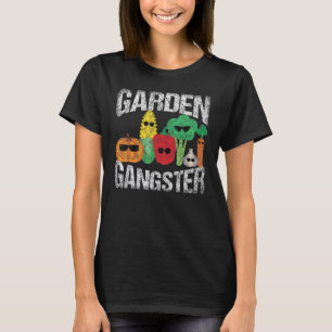 Garten-Gangster-Gartenarbeit für Gartenliebhaber T-Shirt