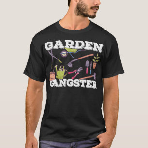 Garten Gangster Gartenarbeit Gärtner Zucht T-Shirt