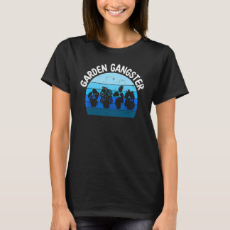 Garten Gangster Pflanzen Leute Gartenarbeit Gärtne T-Shirt