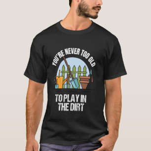 Garten Gärtner Gärtner Werkzeug Garten Gartenarbei T-Shirt