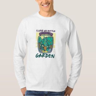 Garten - I Liebe mein Flaschengarten T-Shirt