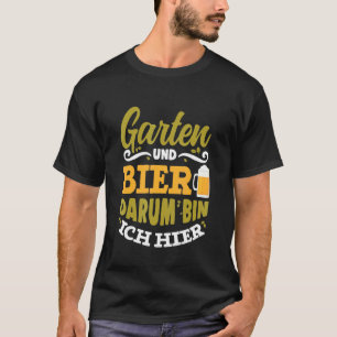 Garten und Bier Spaß Gartengrillieren Gartenarbeit T-Shirt