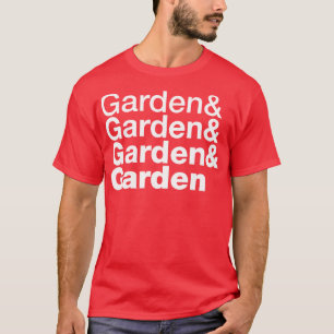 Garten und Garten und Garten und Garten T-Shirt