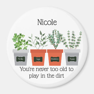 Gartenangebot Nie zu alt, um im Schmutz zu spielen Magnet