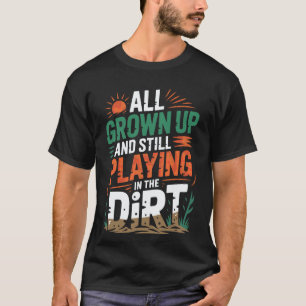 Gartenarbeit 4\Erwachsen geworden und immer noch i T-Shirt