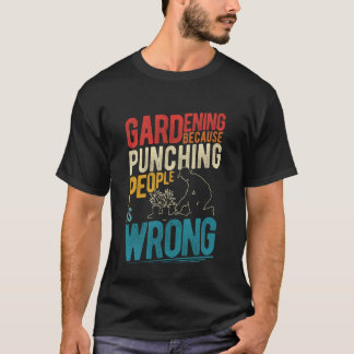Gartenarbeit 4\Gartenarbeit, weil das Schlagen von T-Shirt