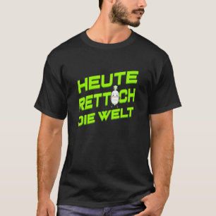 Gartenarbeit 4\Gärtner Hobbygärtner Garten Heute R T-Shirt