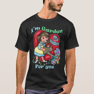 Gartenarbeit 4\Ich pflege mein Herz für dich Gärtn T-Shirt