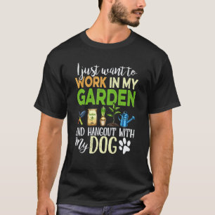 Gartenarbeit 4\Ich will einfach nur in meinem Gart T-Shirt