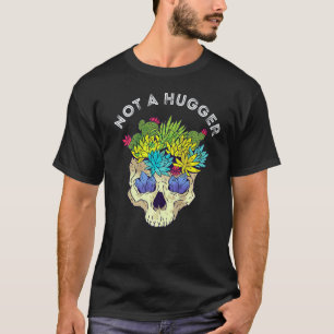 Gartenarbeit 4\Kaktus-Schädel Kein Umarmender Kakt T-Shirt