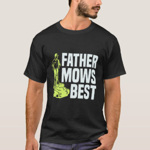 Gartenarbeit 4\Vater mäht besten Rasenmäher Rasen T-Shirt