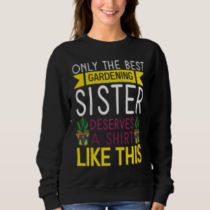 Gartenarbeit Für Gärtner Schwester Landschaftsbau  Sweatshirt