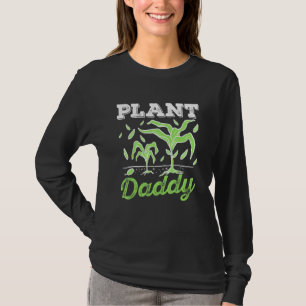 Gartenarbeit für seine Pflanze Daddy Male Gardener T-Shirt
