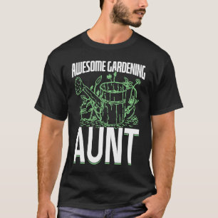 Gartenarbeit für Tante Gärtner Landschaftsbau Gart T-Shirt
